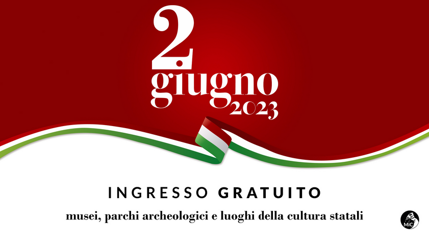 Festività del 2 giugno 2023: orari luoghi della cultura della Direzione regionale Musei Campania
