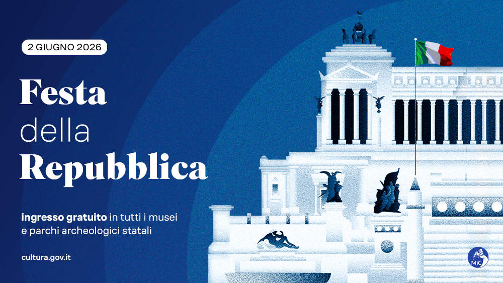 Festa della Repubblica: aperture straordinarie e gratuite dei luoghi della cultura