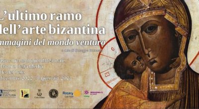 L’ULTIMO RAMO DELL’ARTE BIZANTINA: immagini del mondo venturo